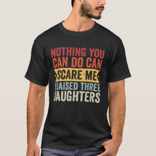 Nichts, was du tun kannst, kann mich erschrecken, T-Shirt