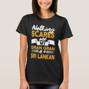 Nichts, was mir mein Gran Gran Gran ist Sri Lankan T-Shirt