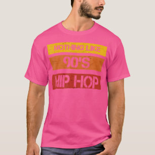 Nichts wie die Hip Hop Funny Spaß Zitate der 90er T-Shirt