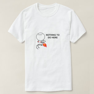 Nichts zu tun hier Meme T-Shirt