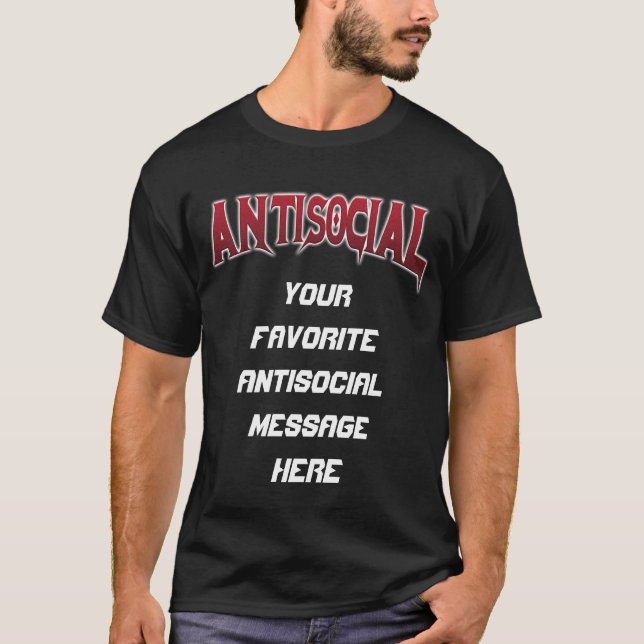 Nichtsoziale, individuelle Botschaft T-Shirt (Vorderseite)