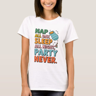 Nickerchen den ganzen Tag schlafen Ganztagsüber Pa T-Shirt
