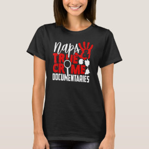 Nickerchen - Dokumente zu wahren Straftaten T-Shirt