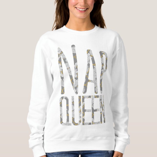 Nickerchen-Königin Sweatshirt (Vorderseite)