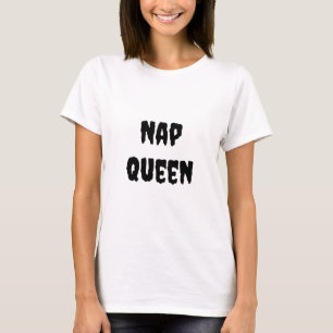 Nickerchen Queen T-Shirt
