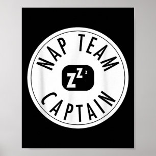 Nickerchen Team Captain - Funny Sarcastic Lazy Day Poster