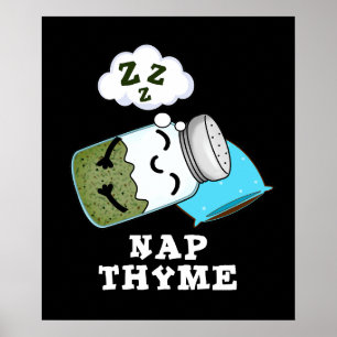 Nickerchen Thyme Funny Sleeping Herb Pun Dark BG Poster