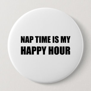 Nickerchen Time Happy Hour Funny Button