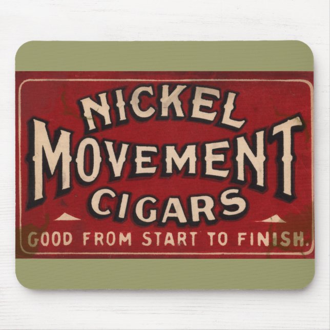 Nickle Movement Cigar 1900 Mousepad (Vorne)