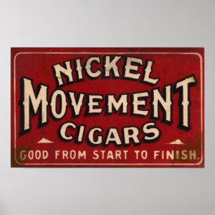 Nickle Movement Cigar 1900 Poster