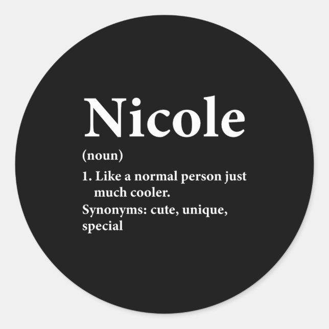 Nicole Name Definition Funny D  Runder Aufkleber (Vorderseite)