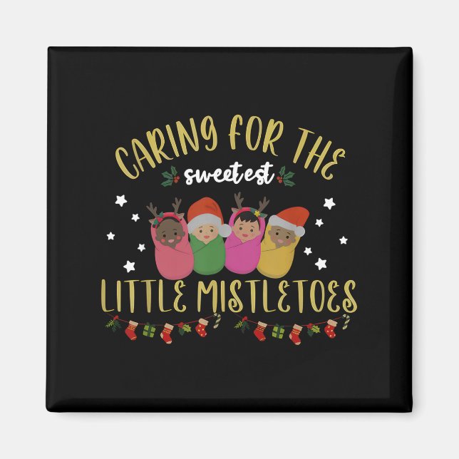 Nicu Nurse Christmas Sweetest Mistletoes Mother Ba Magnet (Vorne)