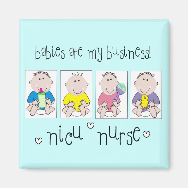 NICU NURSE Geschenke "Babys sind mein Geschäft" Magnet (Vorne)