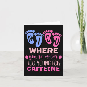 Nicu, wo man nie zu jung für Coffein Nic ist Karte