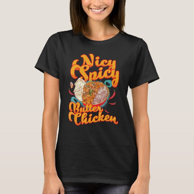 Nicy Spicy Butter Chicken T-Shirt (Vorderseite)