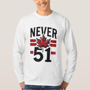Nie 51. Funny Canada ist nicht Fot Sale T-Shirt