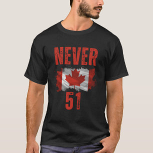 Nie 51 Kanada ist nicht zum Verkauf T-Shirt