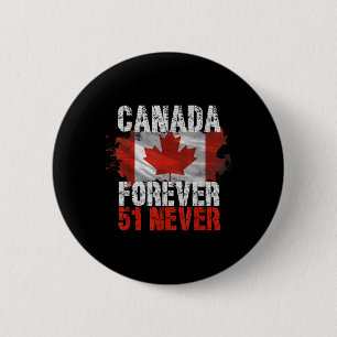 Nie 51. Staat Kanada Forever 51 Nie Kanada VI Button