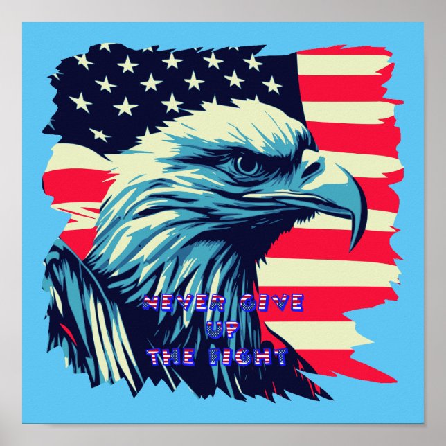 Nie aufgeben Amerika Eagle USA Art Poster (Vorne)