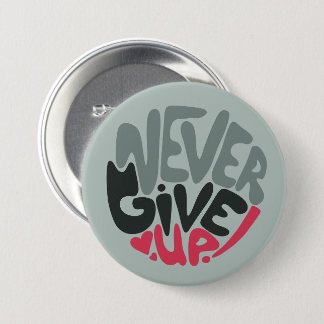 Nie aufgeben - Inspirierend Worte erobern Button (Vorne & Hinten)