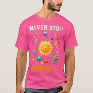 Nie aufhören, sich die Solarwissenschaft als Premi T-Shirt