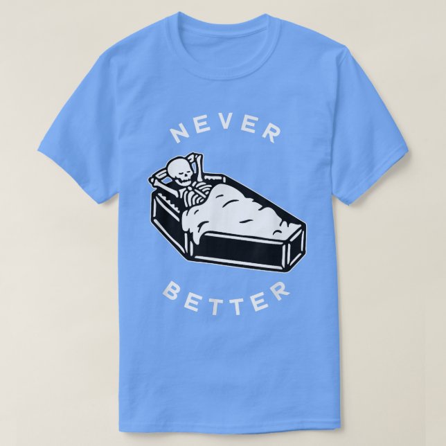 Nie besser Kill Skelett in Coffin zu Hallowee T-Shirt (Design vorne)