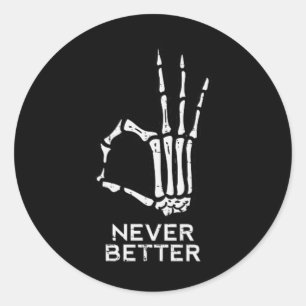 Nie besser OK Skeletthandschuhe Skeleton Hand Funn Runder Aufkleber