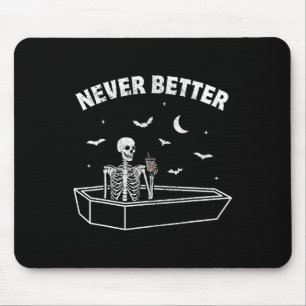 Nie besser Schädelskelett saß in einem Kaffeehaus Mousepad
