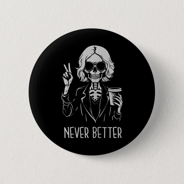 Nie besser Skeleton Drinking Cup Kaffee Hallowee Button (Vorderseite)