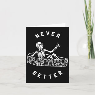 Nie besser Skeleton Fun Skull Halloween Karte