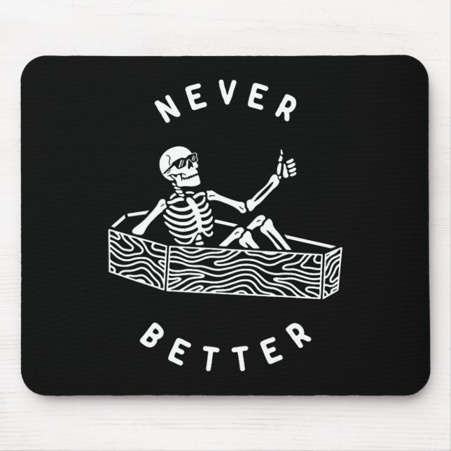 Nie besser Skeleton Fun Skull Halloween Mousepad (Vorne)