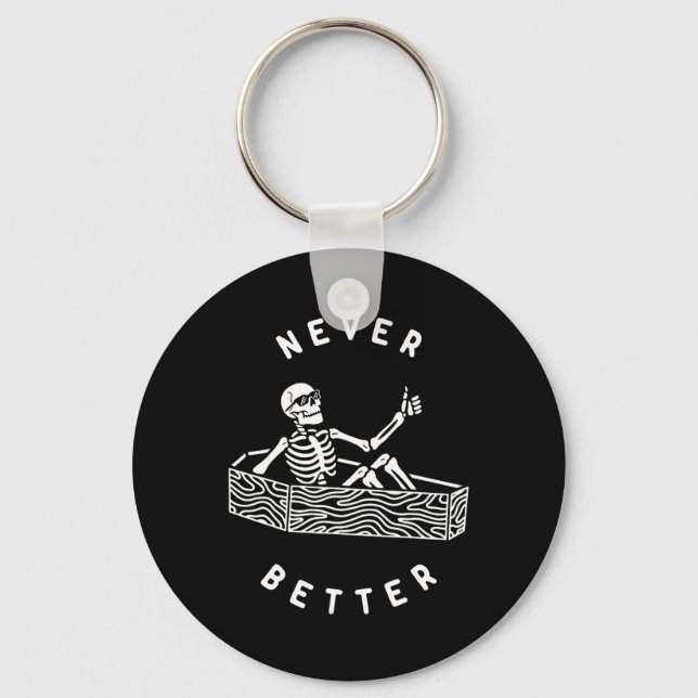 Nie besser Skeleton Fun Skull Halloween Schlüsselanhänger (Vorderseite)