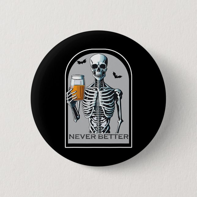 Nie besser Skeleton Funny Skull Halloween Shirts Button (Vorderseite)