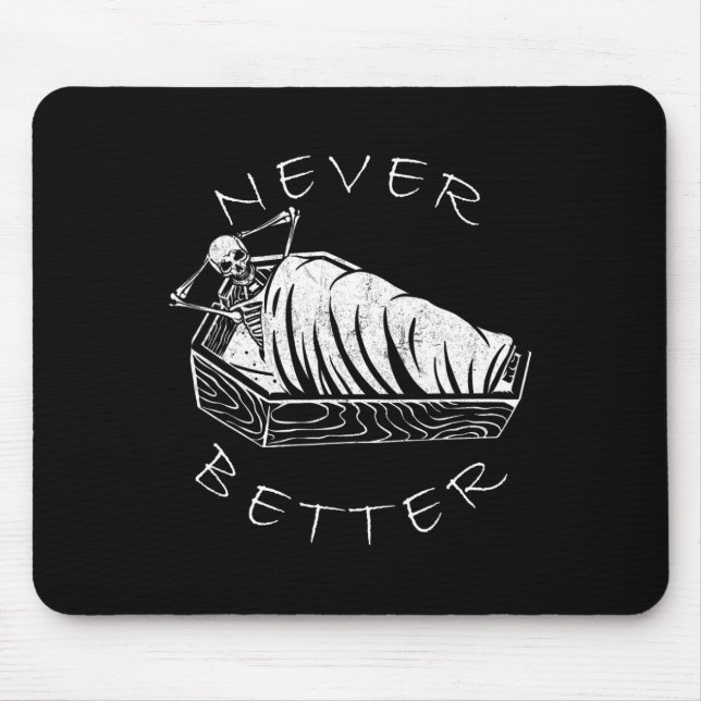 Nie besser Skeleton Funny Skull Lazy Skeleton Ha Mousepad (Vorne)