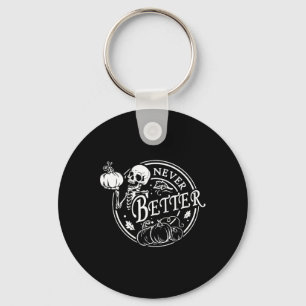 Nie besser Skeleton Halloween Funny Skull Pumpki Schlüsselanhänger