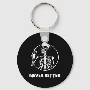 Nie besser Skeleton Skull Funny Halloween Costum Schlüsselanhänger