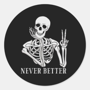 Nie besser Skeleton Spaß Halloween Skull Runder Aufkleber