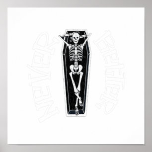 Nie besser Skelett ist im Sarghallo Poster