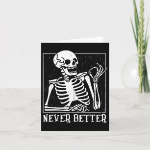 Nie besser Skelettschädel Halloween für Frauen Karte