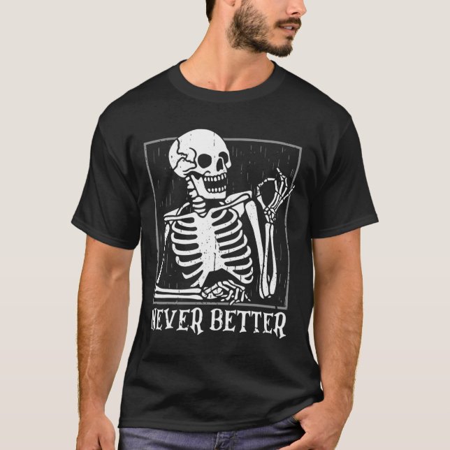 Nie besser Skelettschädel Halloween für Frauen T-Shirt (Vorderseite)