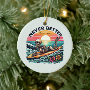 Nie besser - Skelettsurfing Sunset Wave Design Keramik Ornament