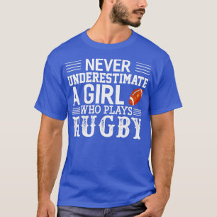 Nie ein Mädchen unterschätzen, das Rugby spielt T-Shirt