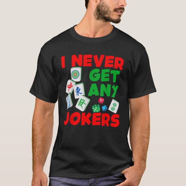 Nie erhalten Sie Joker Mahjong Board Game Player C T-Shirt (Vorderseite)