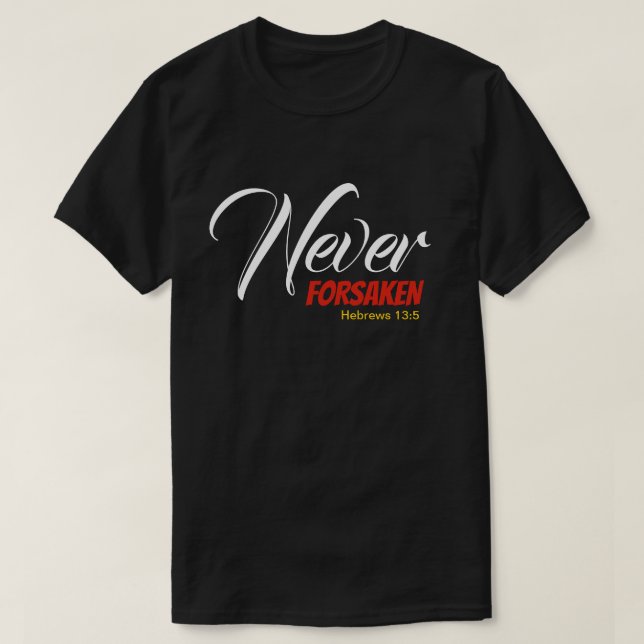 NIE FORSAKEN Hebräische Christliche Schrift T-Shirt (Design vorne)