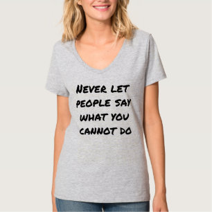 Nie Gelassen Menschen sagen, dass Frauen einen V-N T-Shirt