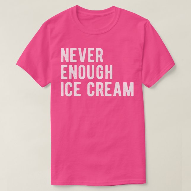 nie genug Eiscreme III T-Shirt (Design vorne)