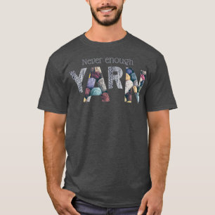 Nie genug Garn (2) T-Shirt