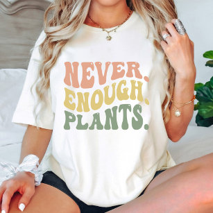 Nie genug Pflanze / Pflanze Lover Groovy T-Shirt
