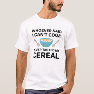 Nie geschmeckt mein Getreide T-Shirt