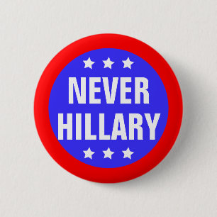 NIE HILLARY für Präsidenten 2016 Button
